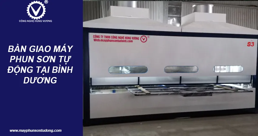 Bàn giao máy phun sơn S3 tự động tại Bình Dương