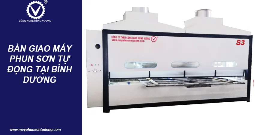 bàn giao máy phun sơn tự động S3 tại Bình Dương