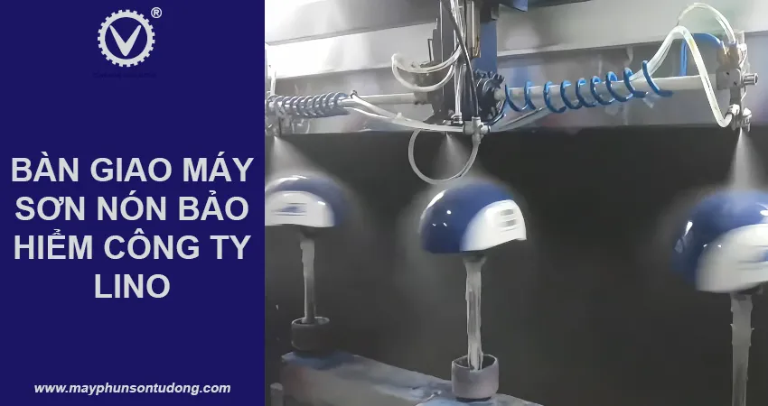 máy sơn nón bảo hiểm công ty Lino