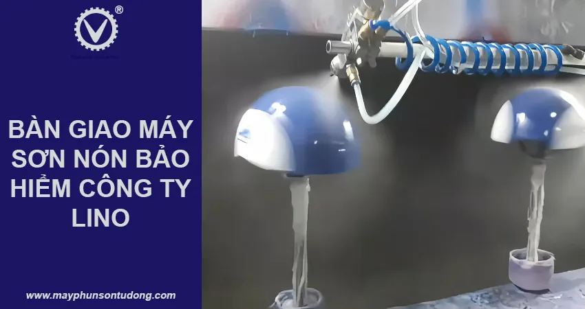 máy sơn nón bảo hiểm công ty Lino