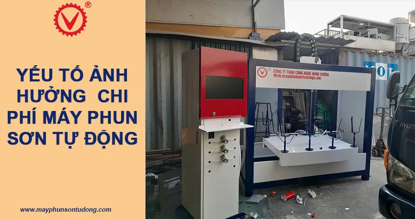 yếu tố ảnh hưởng giá thành máy phun sơn tự động